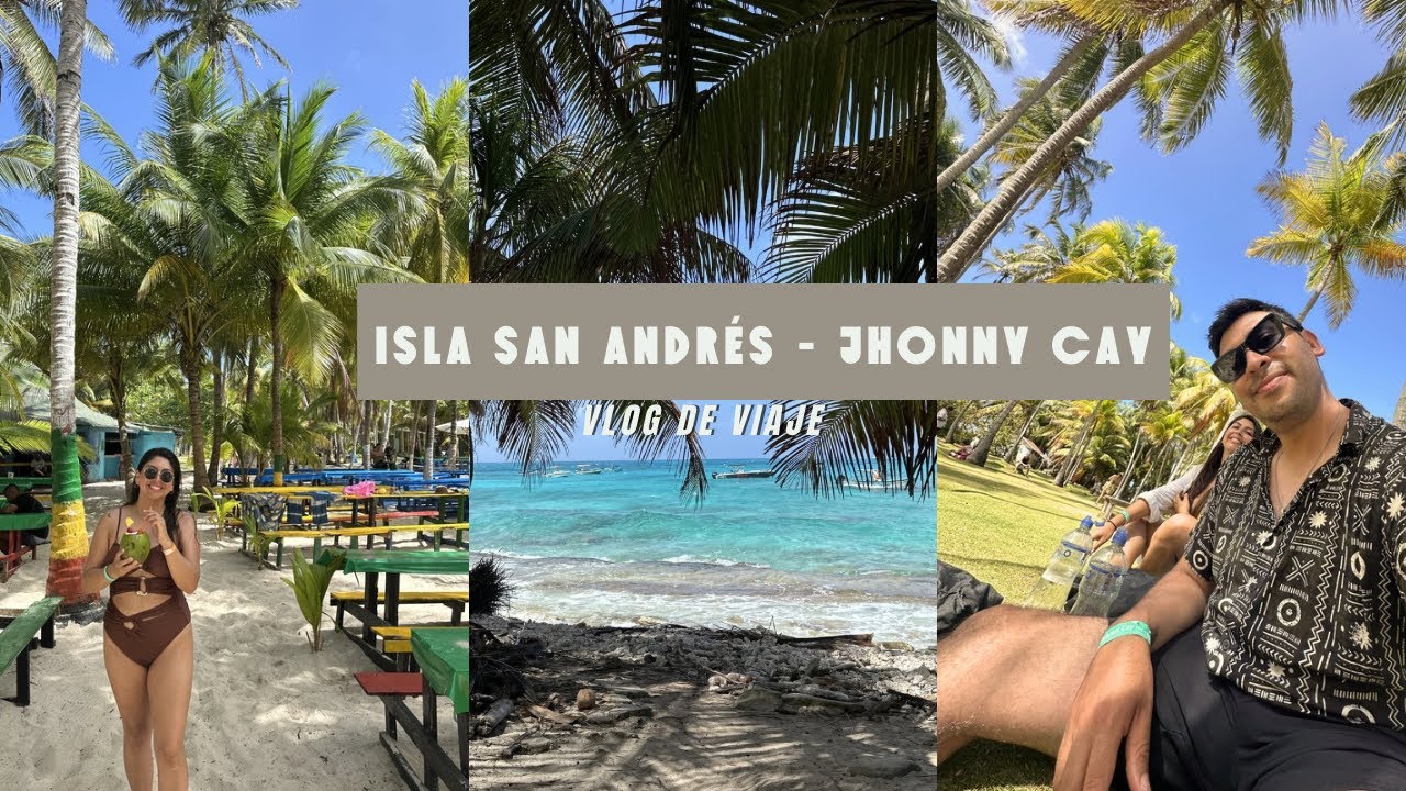 Vlog de Viaje ✈️| Isla San Andrés + Jhonny Cay 🏝️🥥