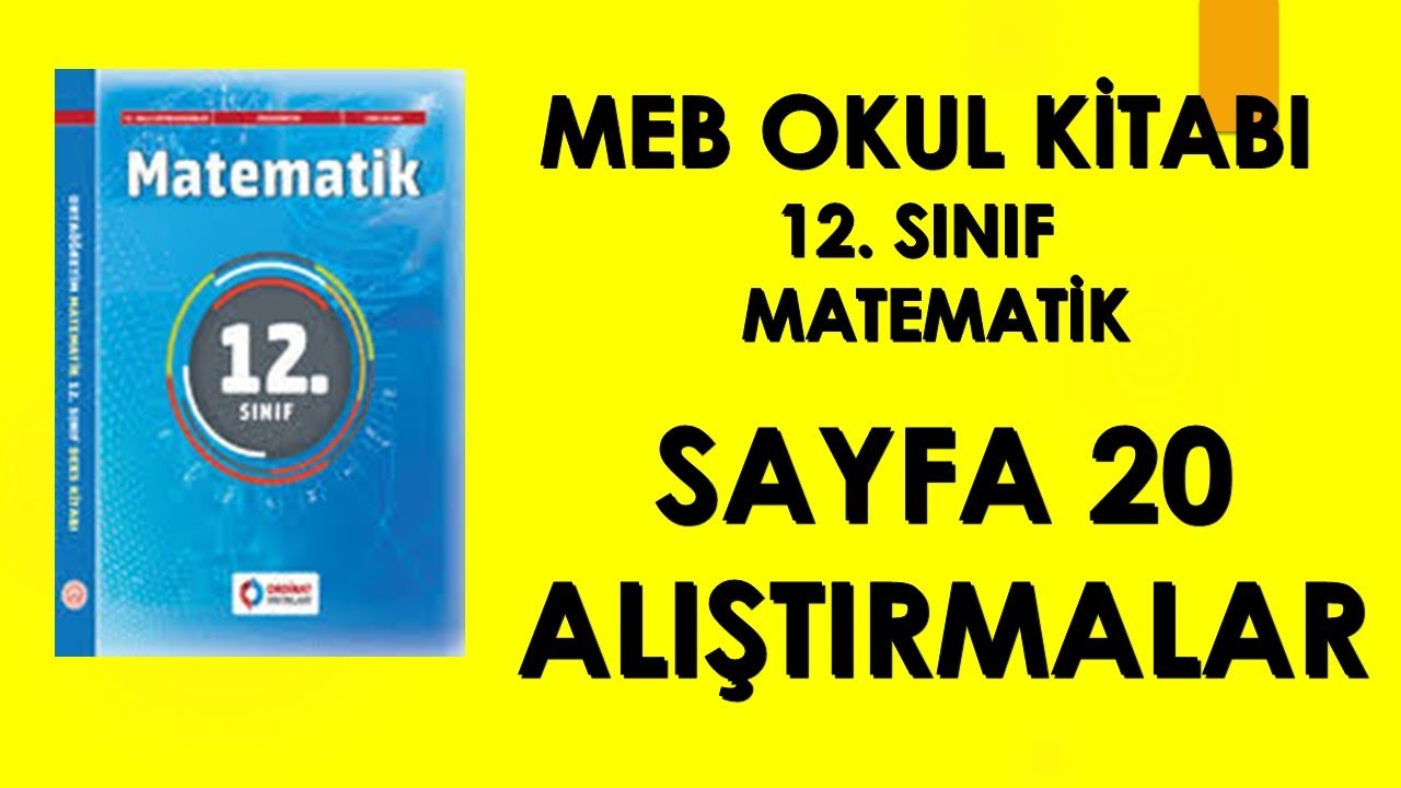 12  SINIF OKUL MATEMATİK KİTABI SAYFA 20 ALIŞTIRMALAR