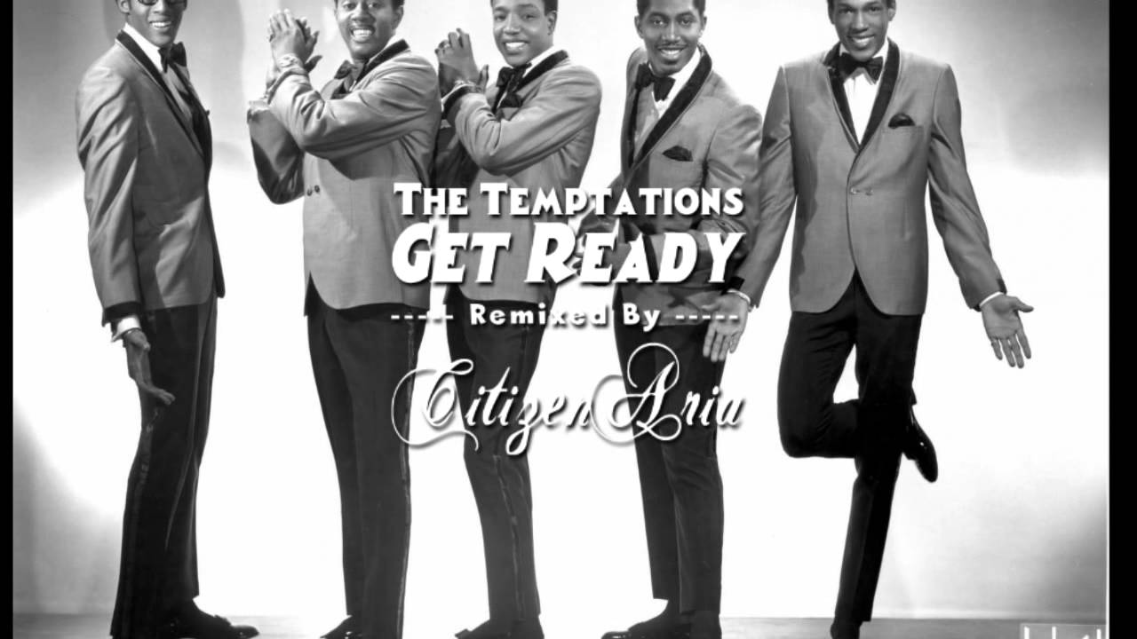 Get Ready (Temptations) Remix by CitizenAria