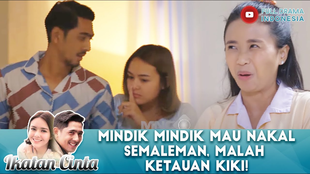 MAS AL & ANDIN MAU BERLAKU NAKAL, PANIK KETAUAN KIKI! - IKATAN CINTA