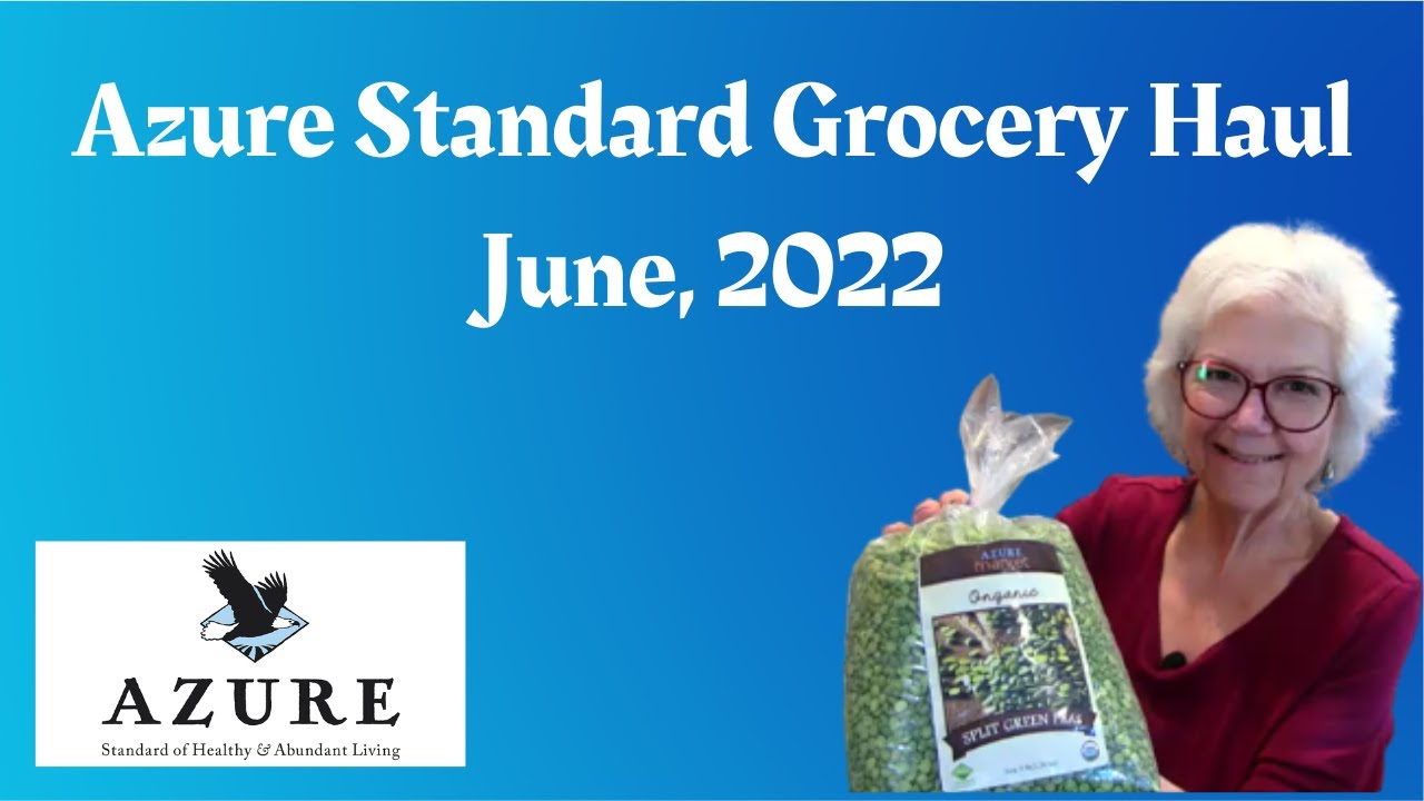 Azure Standard Food Haul for June 2022