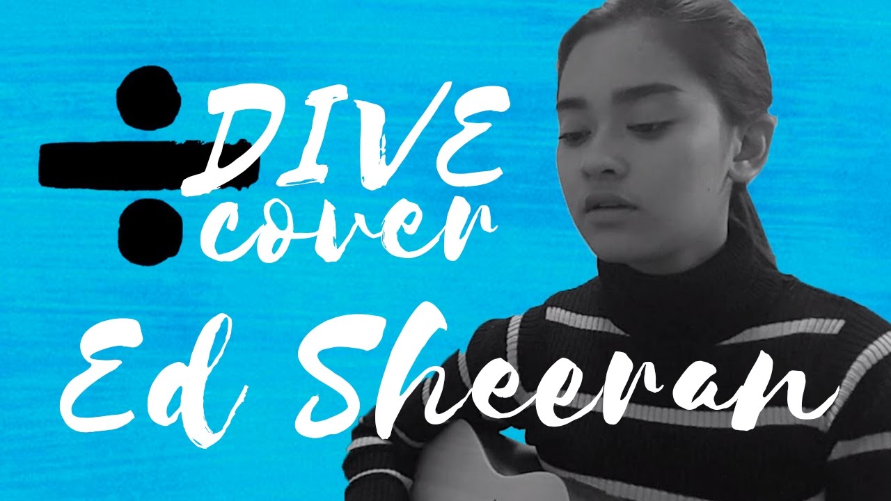 Dive | Ed Sheeran | Cover