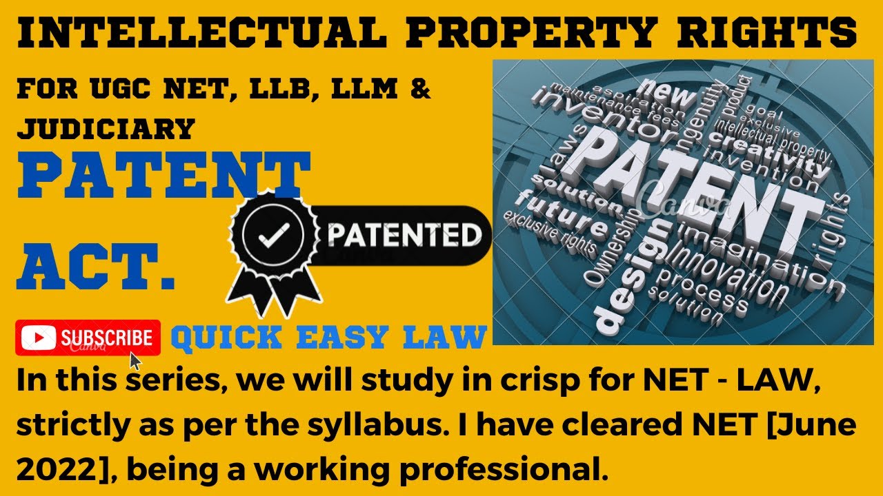IPR - PATENT ACT FOR UGC NET - LAW, LL.B & LL.M.