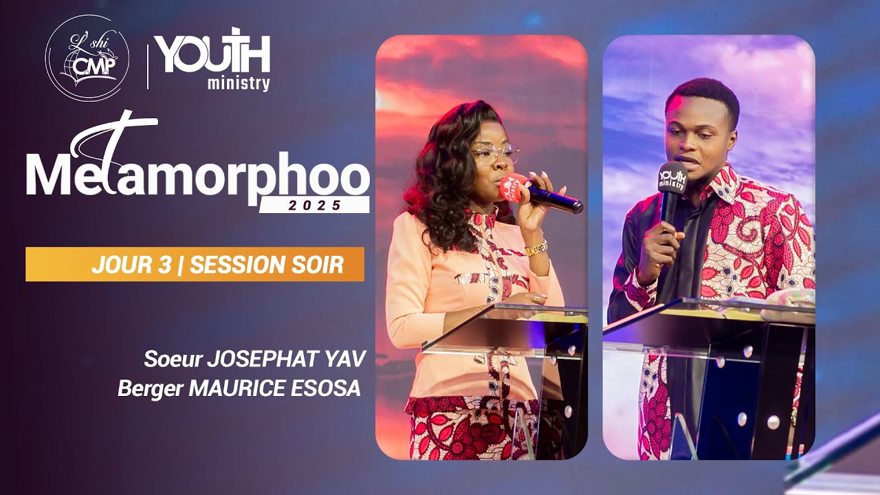 METAMORPHOO 2025 (JOUR 3) | Soeur Josephat YAV | Berger Maurice ESOSA