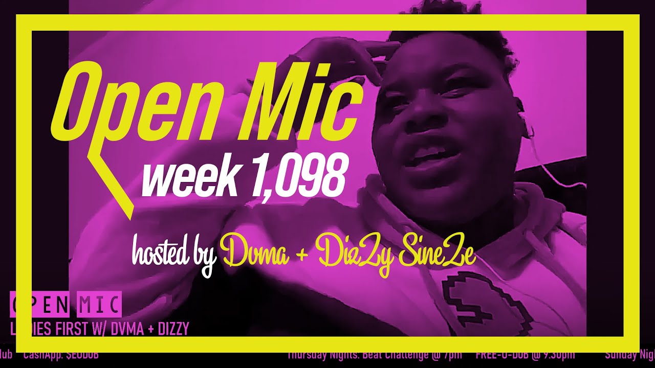 Open Mic EODUB Week 1098 Ladies First Live | EOW August 1st, 2021 🎤 Hosted By DVMA and Dizzy Senze