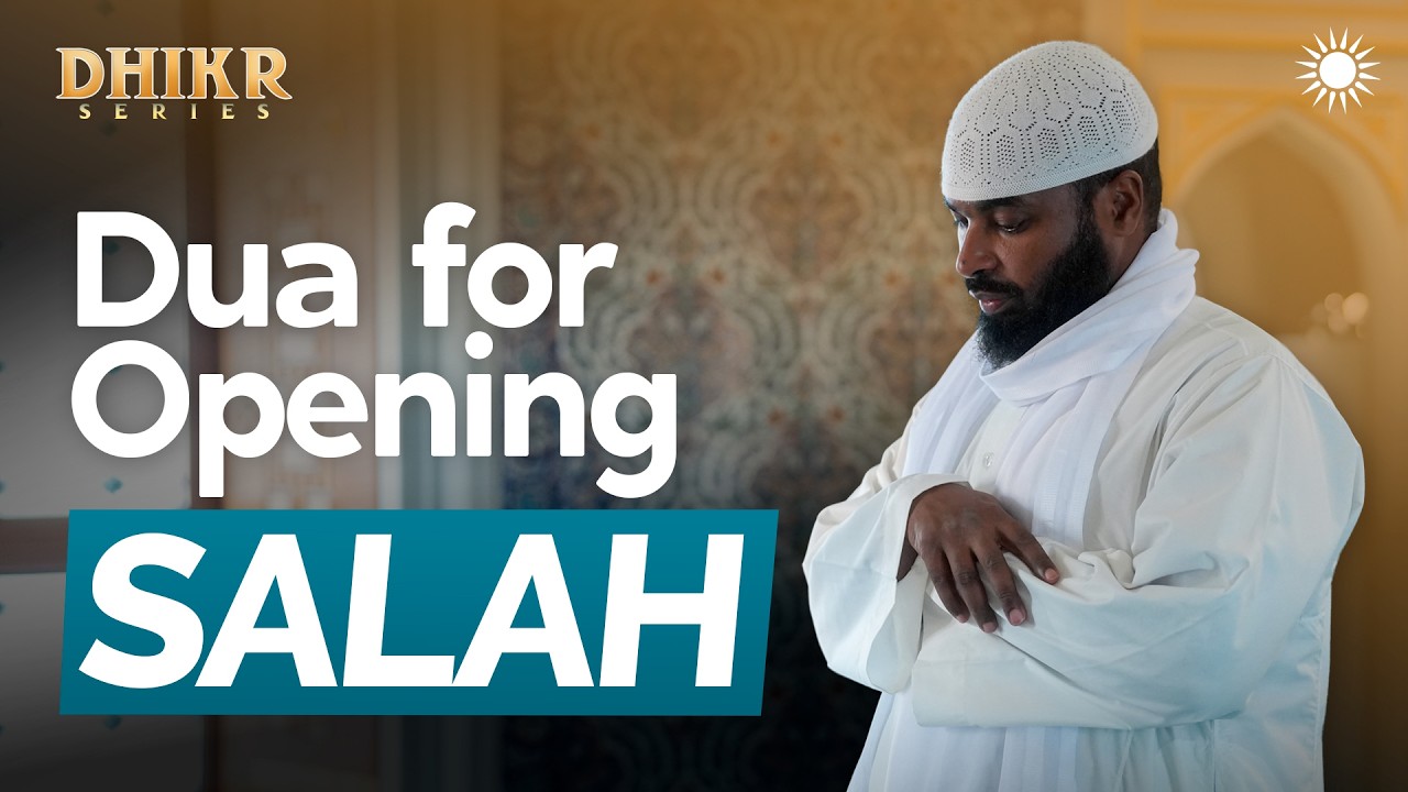 Start Your Salah With This | Ep 8 – Dhikr Series | Sh Ammar Alshukry
