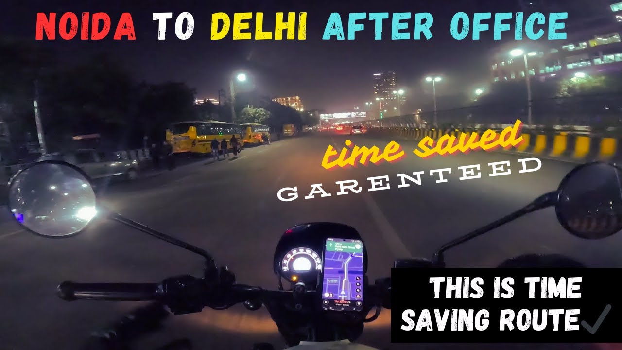 Noida to Delhi Best Routes 🚗 | Avoid Traffic & Save Time Every Day | Office to Home Daily commute