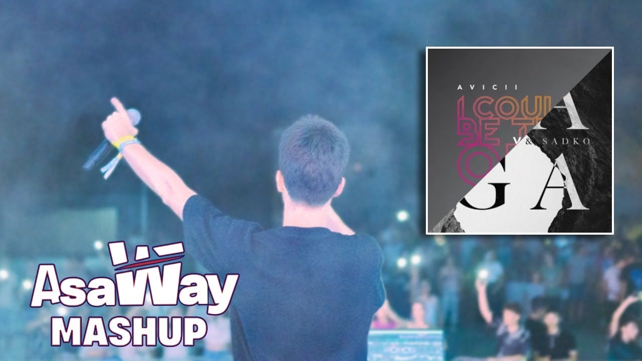 Saga x I Could Be The One - Matisse & Sadko vs. Avicii (AsaWay Mashup)