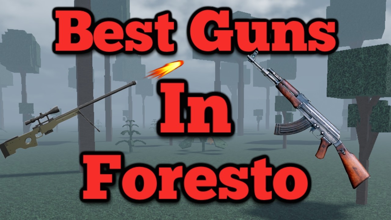 Best Guns In Foresto: Hunting Game
