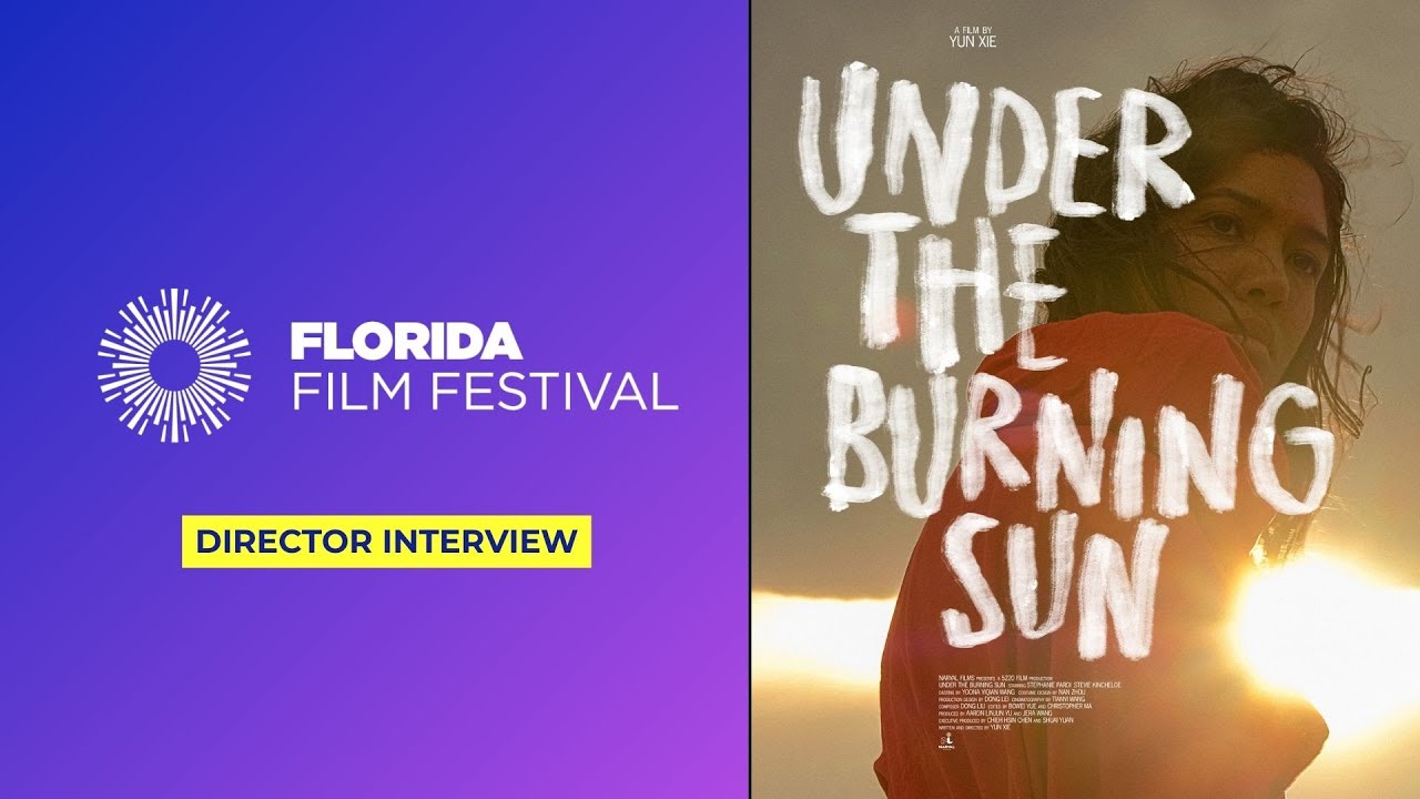 Interview with Yun Xie, Director of 'Under the Burning Sun'