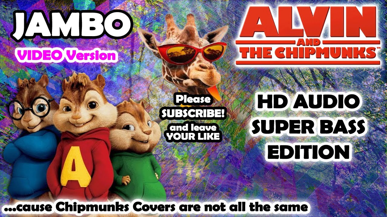 JAMBO (Alvin and Chipmunks HD COVER) - Takagi & Ketra ft. Giusy Ferreri