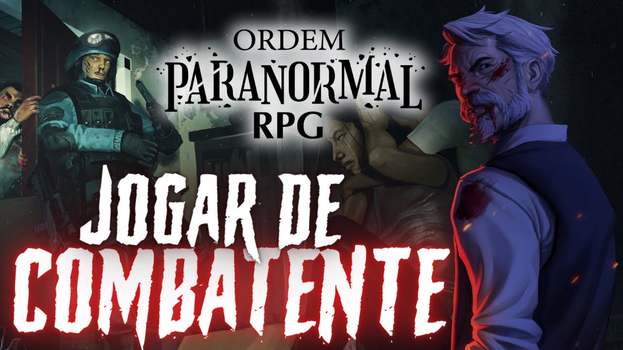 Como jogar de COMBATENTE - Ordem Paranormal