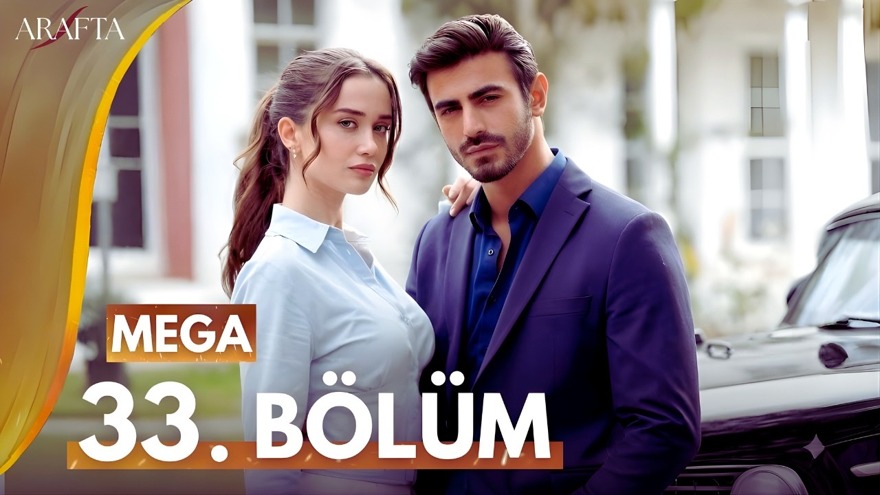 Arafta Episode 33 | Mega Episode | Mega Review | Turkish Drama | English SUB.