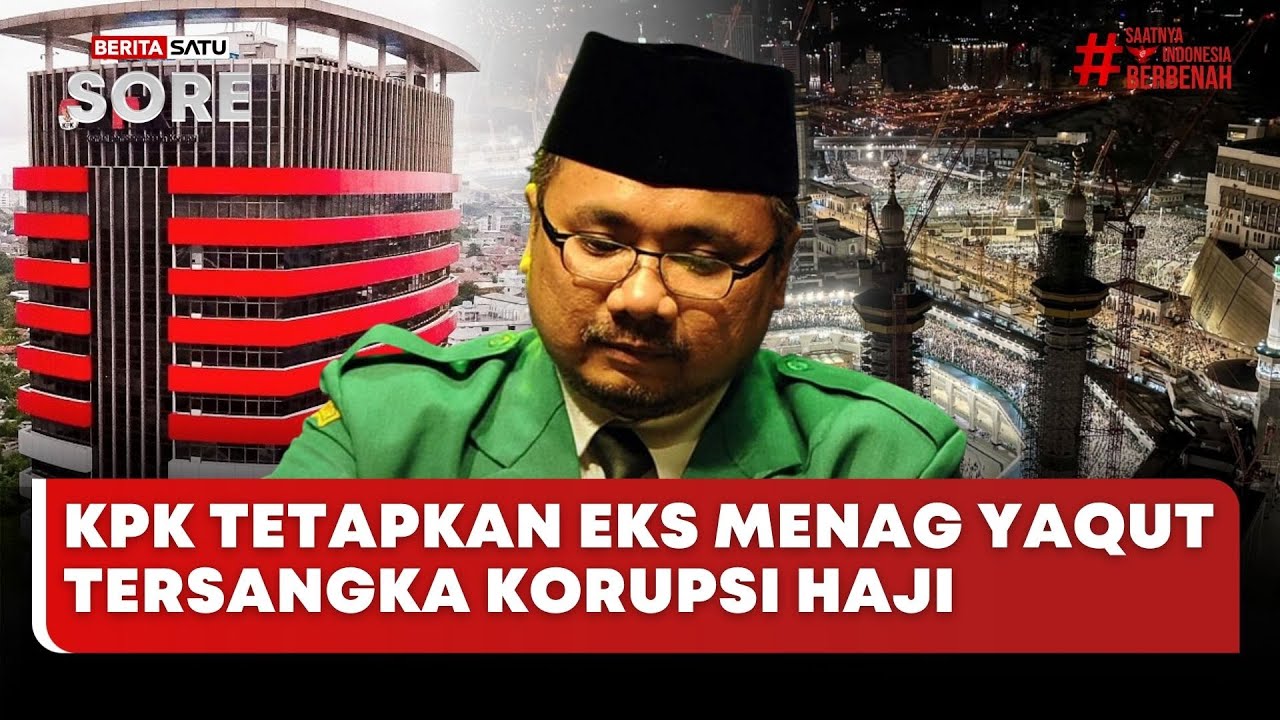 🔴 LIVE | KPK Tetapkan Eks Menag Yaqut Tersangka Korupsi Haji - Beritasatu Sore