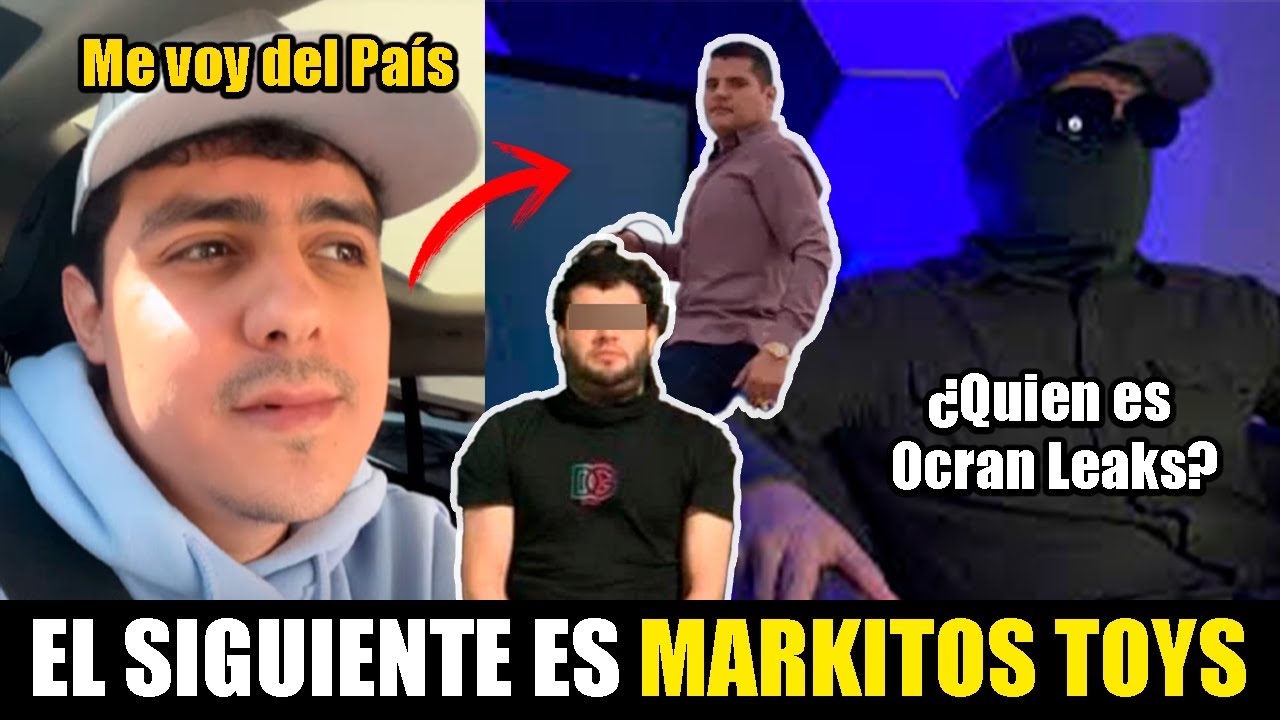 OCRAN LEAKS EXPONE A MARKITOS TOYS