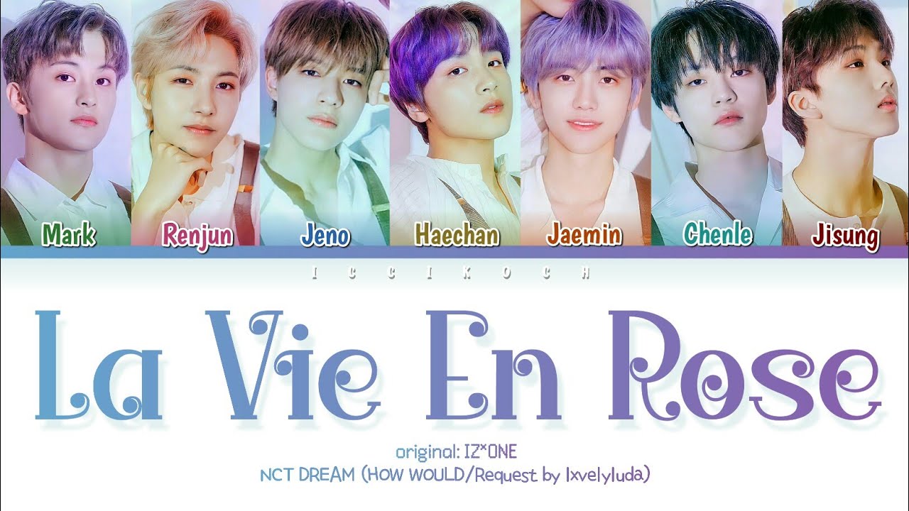 How would NCT DREAM sing 'La Vie En Rose' by IZ*ONE? (Male Ver.) | REQUEST #241