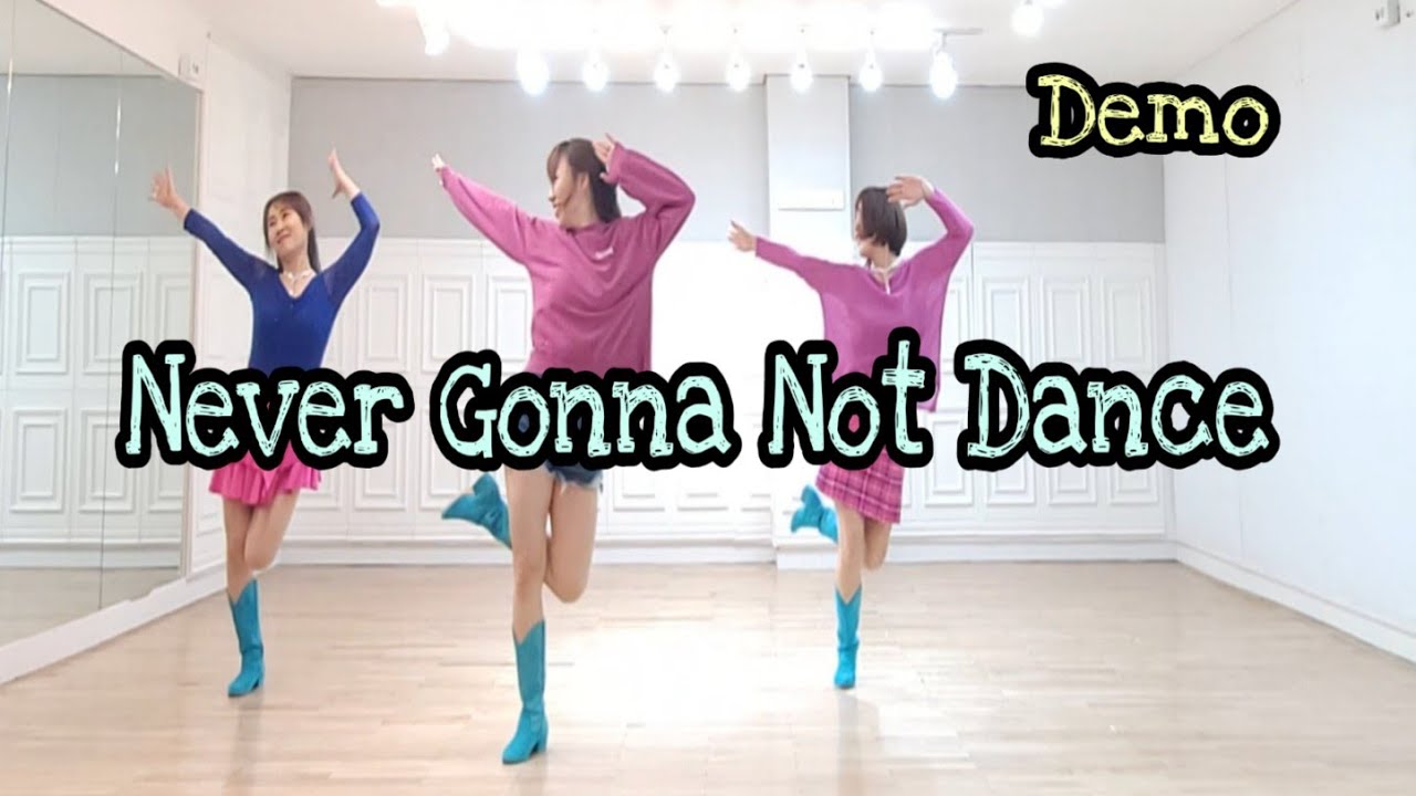 Never Gonna Not Dance - Line Dance (Demo)