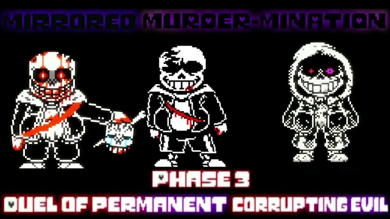 Mirrored Murder Mination phase 3(Reupload)