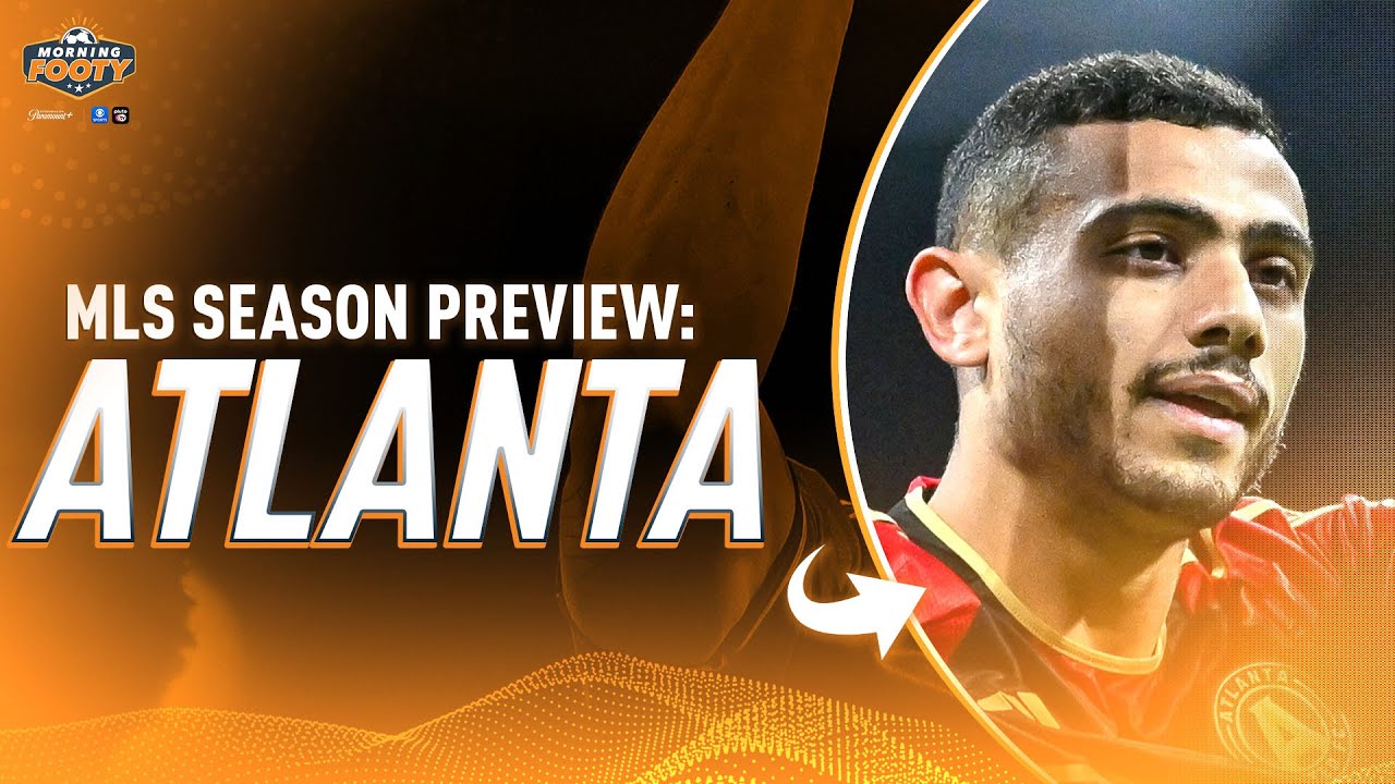 2024 MLS Season Preview: Atlanta United | Morning Footy | CBS Sports Golazo