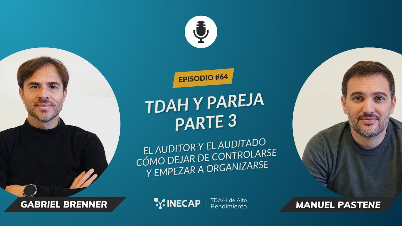 #64 Parejas y TDAH - Parte 3: Cómo Distribuir Roles Según Tu Cerebro, No Según la Culpa