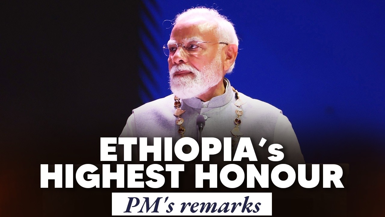 PM Modi’s remarks while receiving Ethiopia’s highest award
