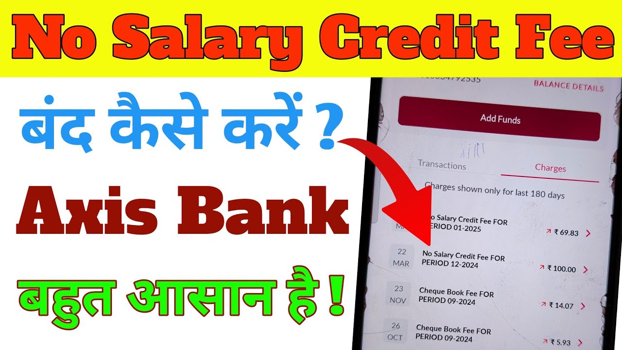 No Salary Credit Charge Kaise Band Kare | No Salary Credit Fee Axis Bank | No Salary Charge
