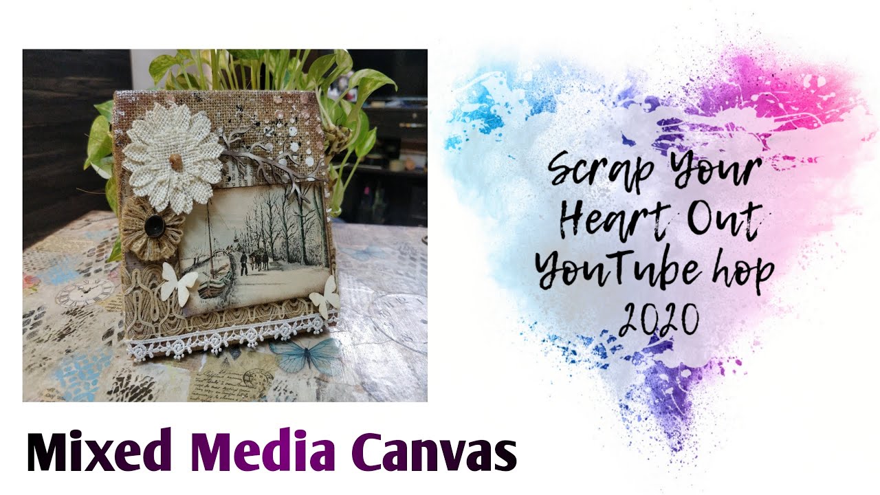Scrap Your Heart Out YouTube Hop - Mixed Media Canvas