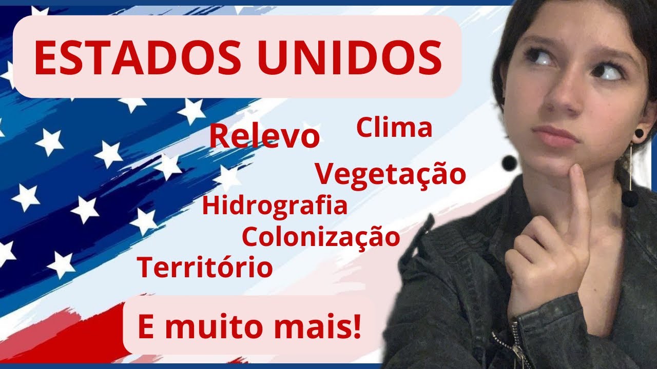 EUA - clima, relevo, hidrografia, colonização … e muito mais! - 8° ano
