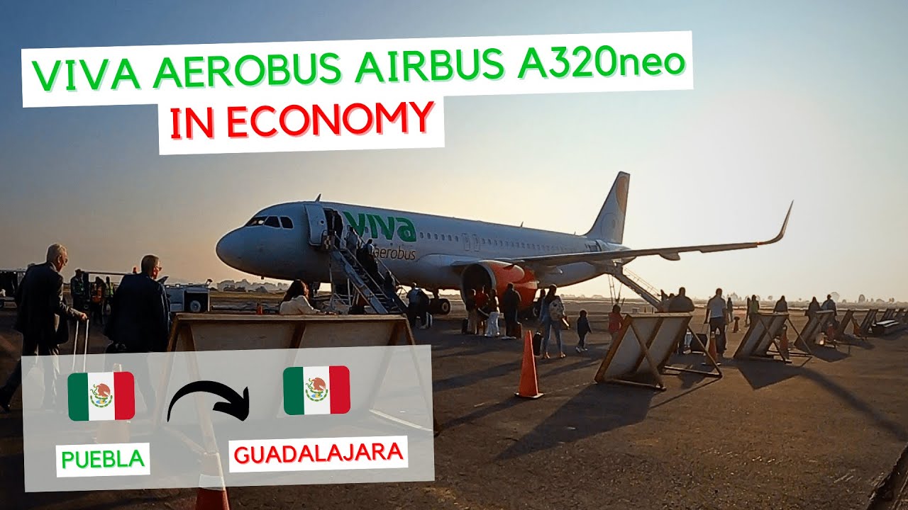 TRIP REPORT | Viva Aerobus Airbus A320neo (Economy) | Puebla - Guadalajara