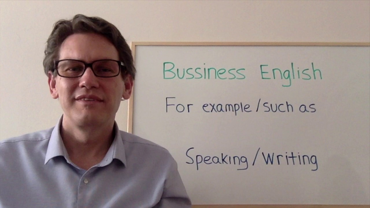 For Example -- For Instance -- Such as -- in Business English -- Speaking and Writing