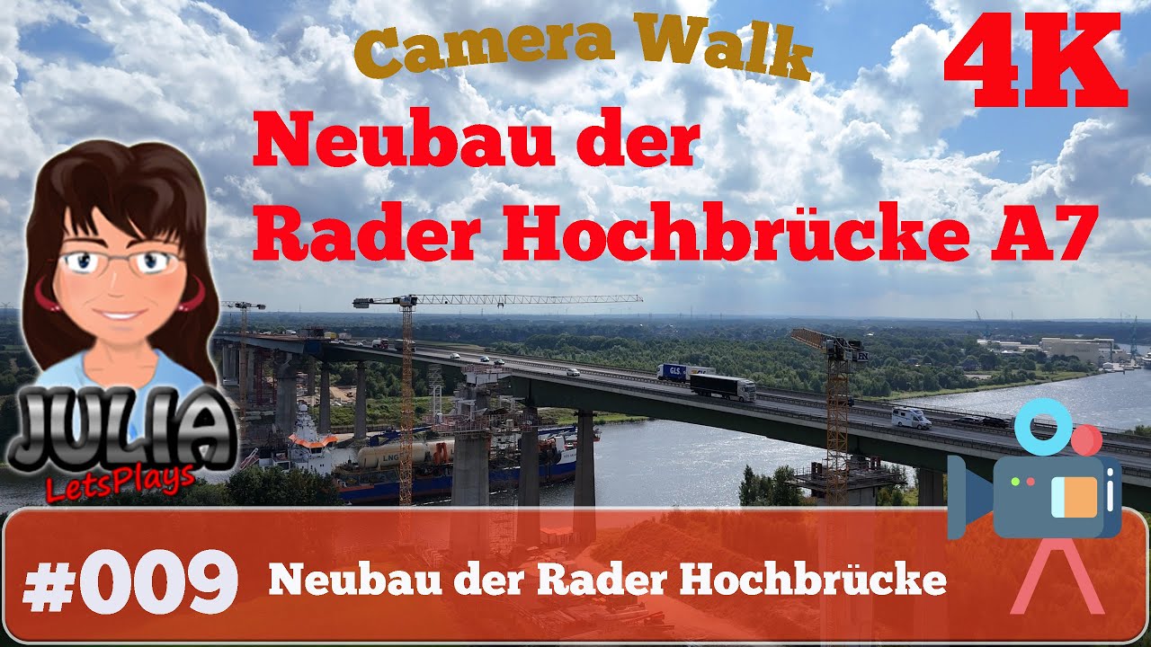 Neubau der Rader Hochbrücke - Camera Walk #deutsch #009