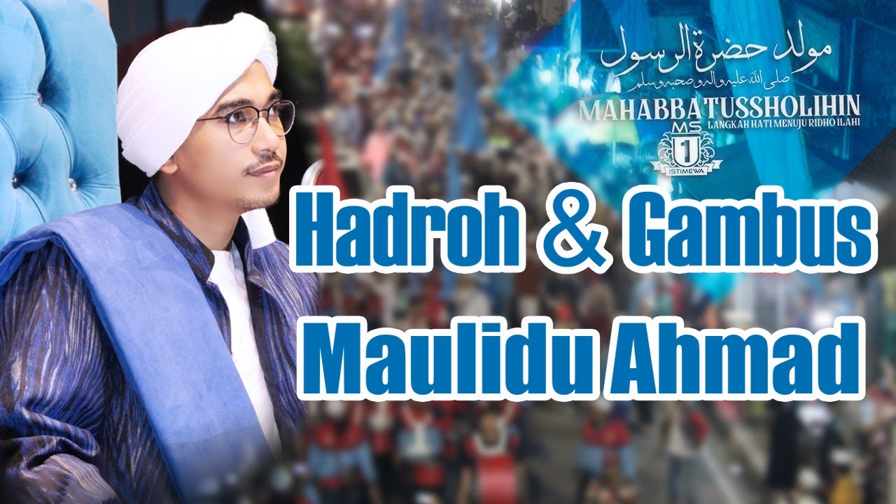 Maulidu Ahmad + Lirik - Hadroh Dan Gambus Mahabbatussholihin (special Maulid 2020)