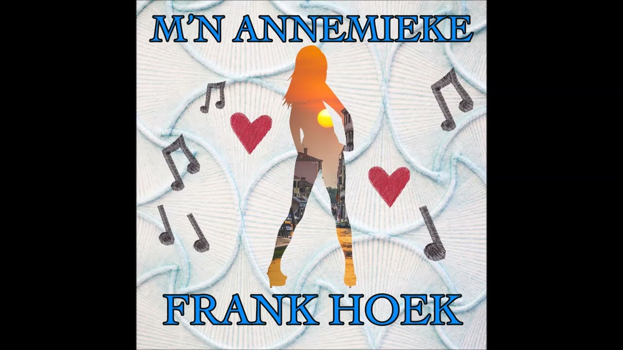 Frank Hoek - M'n Annemieke