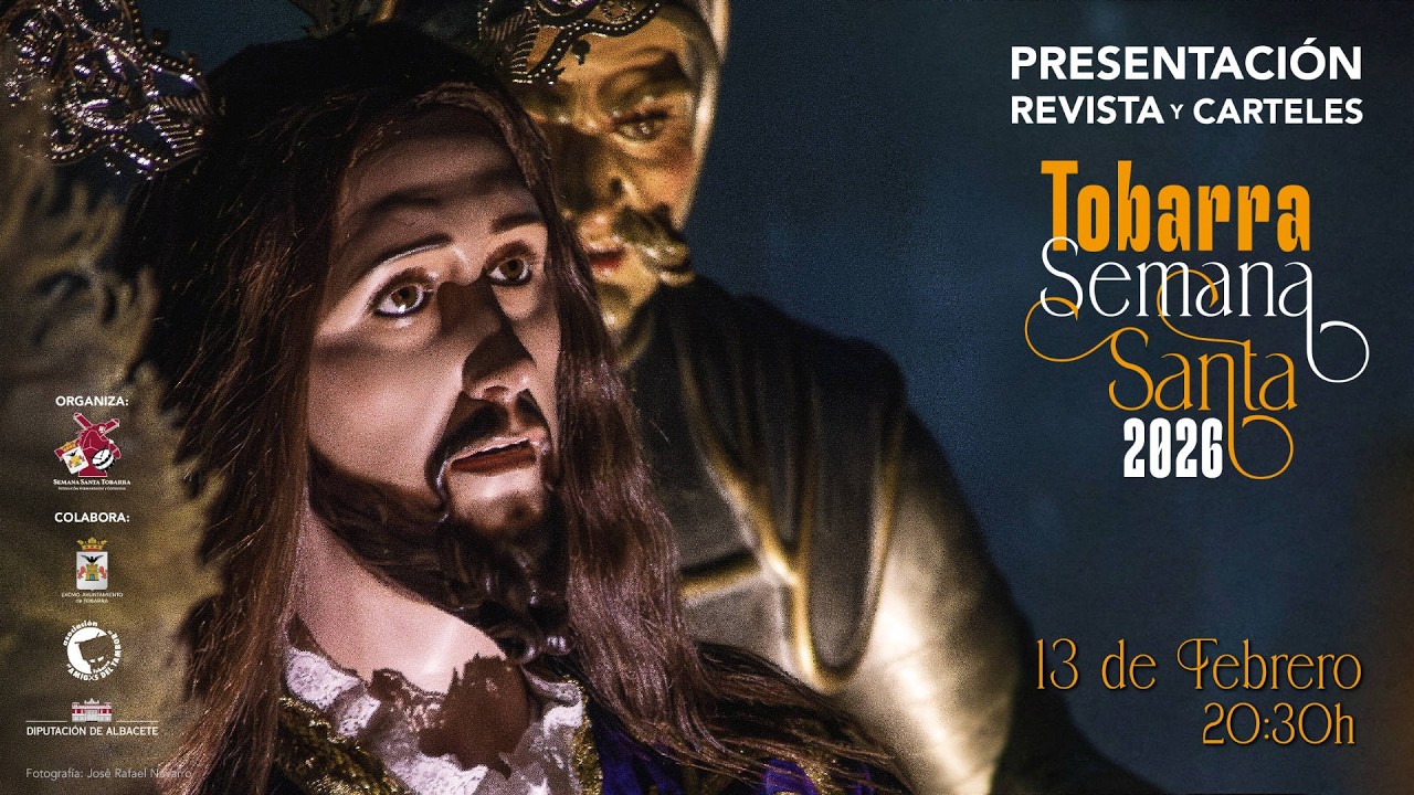 Presentaci&oacute;n Revista y Carteles Semana Santa Tobarra 2026 - 13 febrero, 20:30h