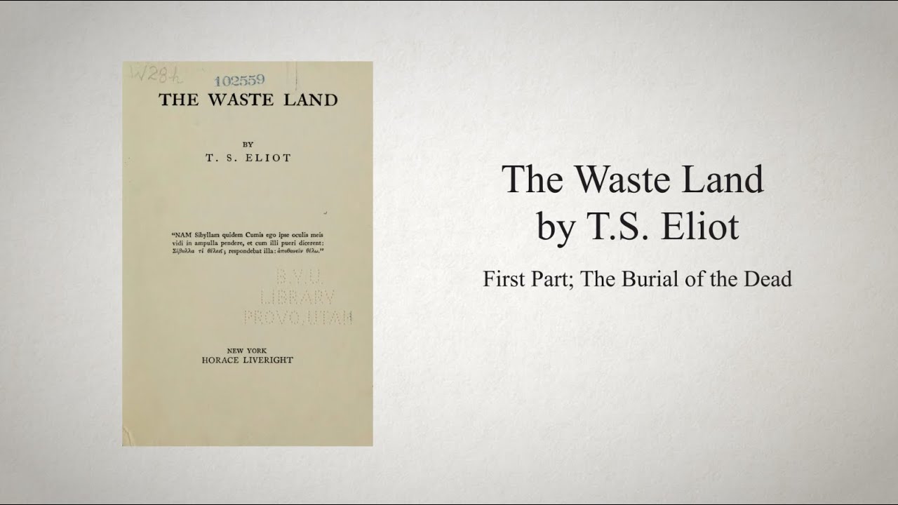 Decoding The Waste Land by T.S. Eliot - First part: The Burial of the Dead