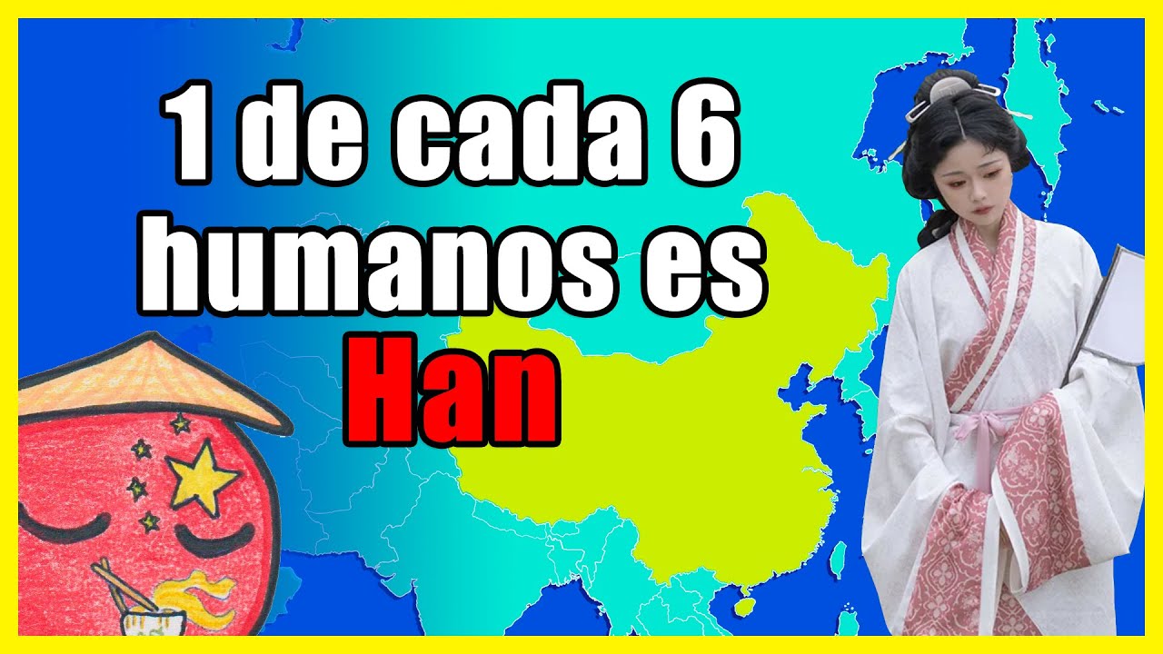 &iquest;Qui&eacute;nes son los HAN? 🇨🇳🐉 - El Mapa de Sebas