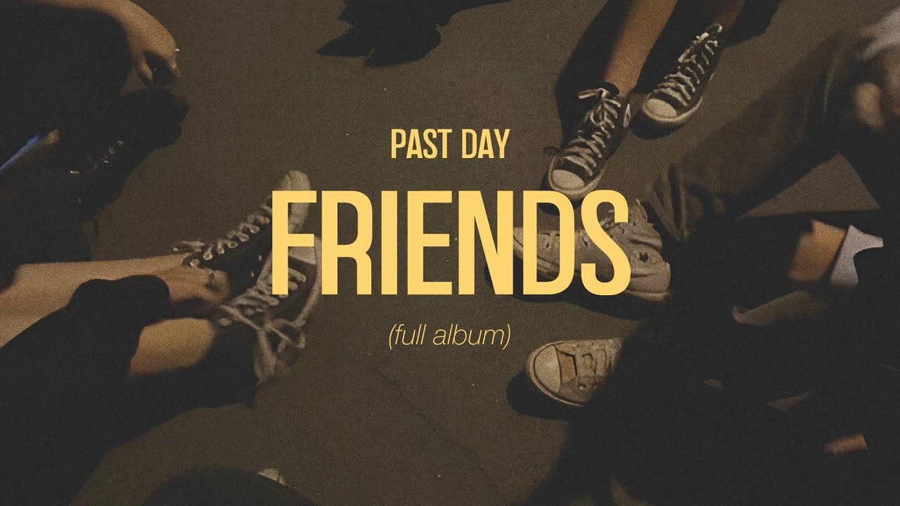 Past Day — Friends