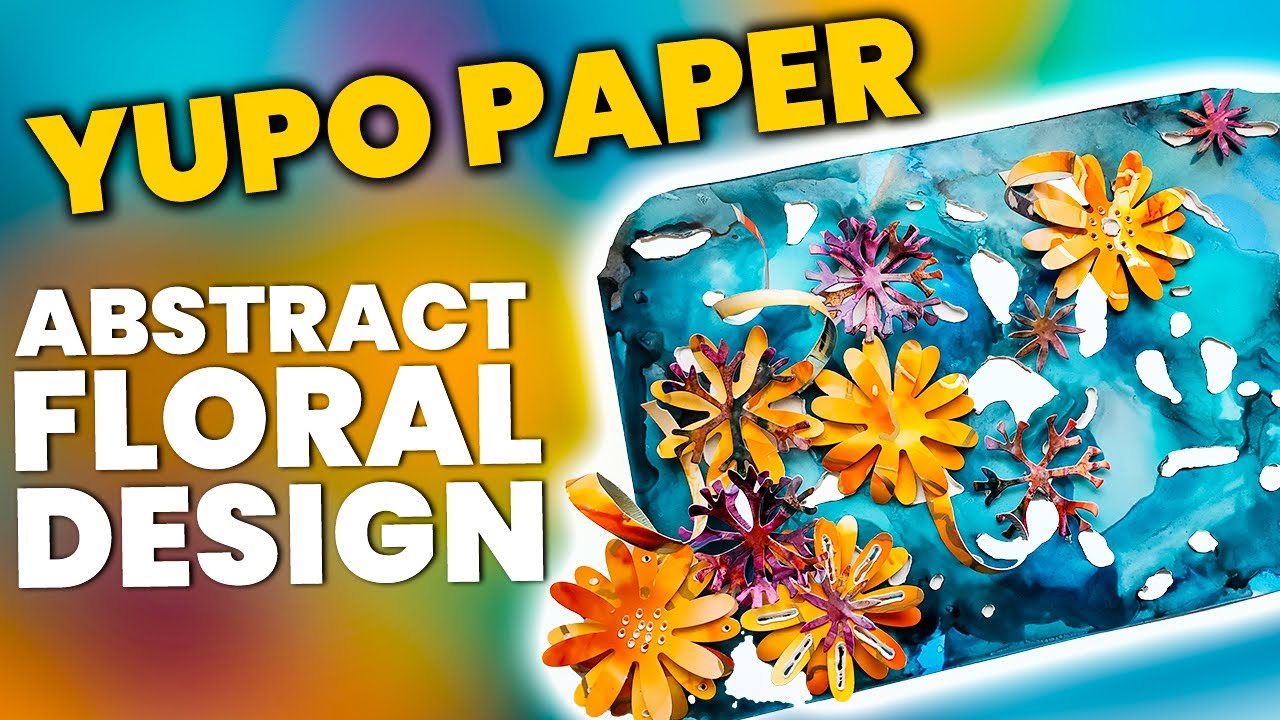 Yupo Paper Tutorial - Tips and Techniques to Create Yupo Floral Design