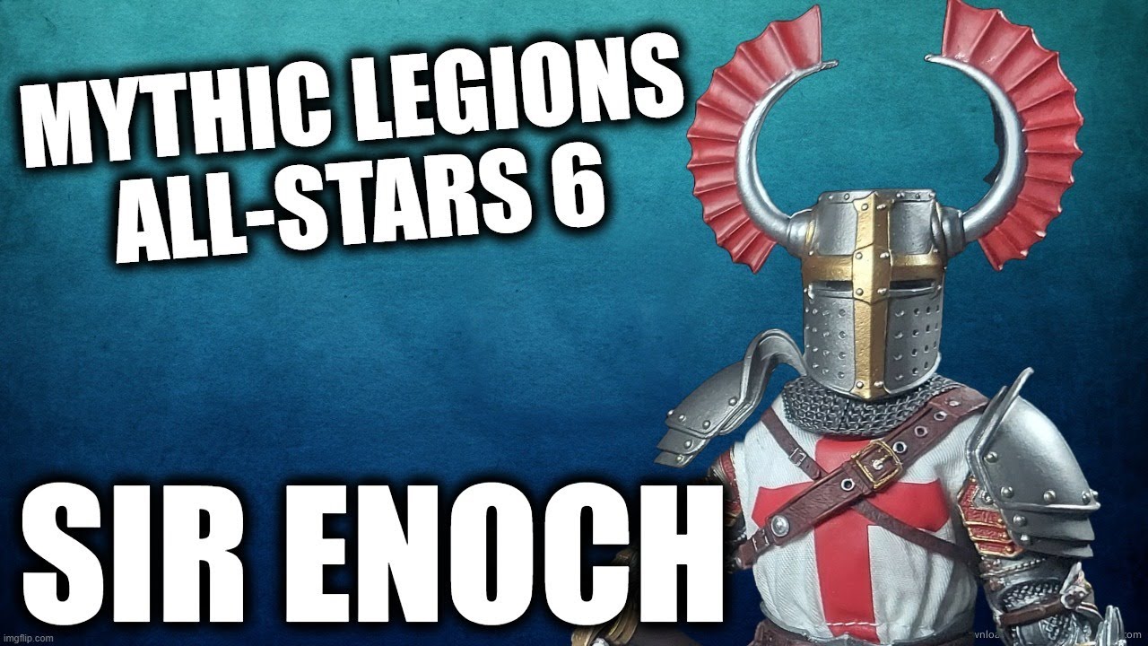 Mythic Legions All Stars 6 SIR ENOCH Action Figure Review