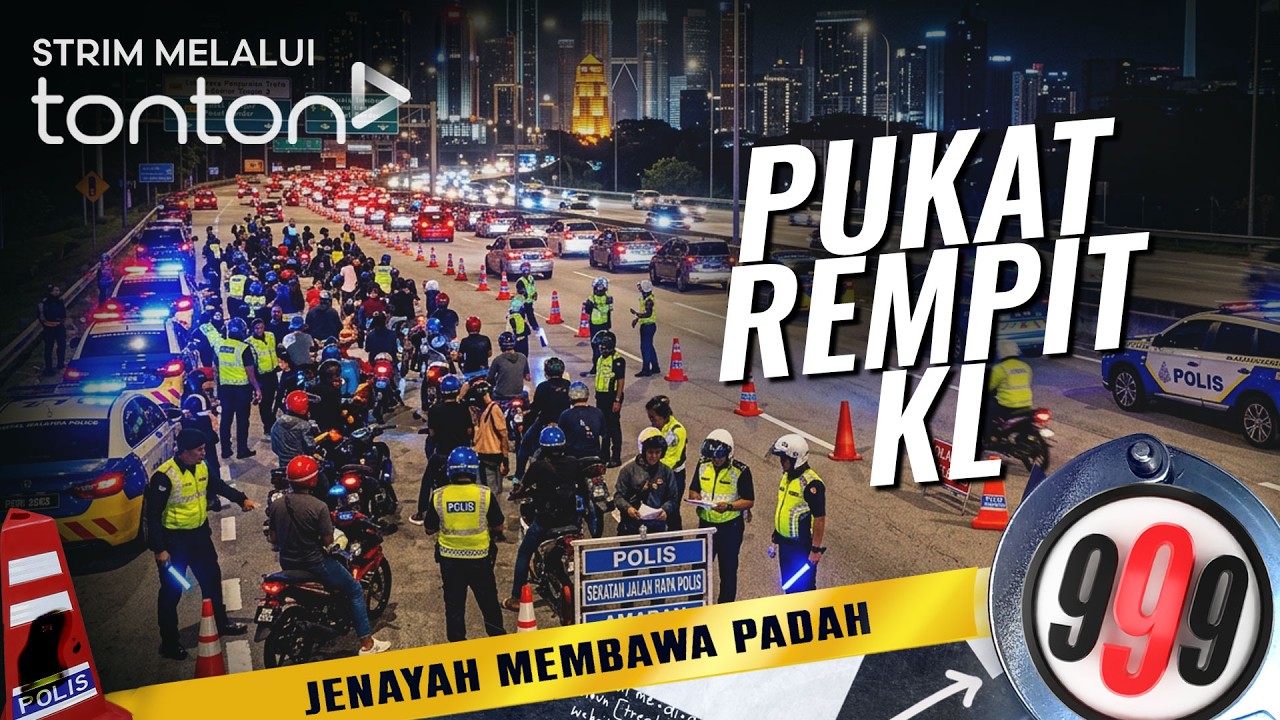 [FULL] 999 (2026) | 18 Aug - Pukat Rempit KL | Tonton