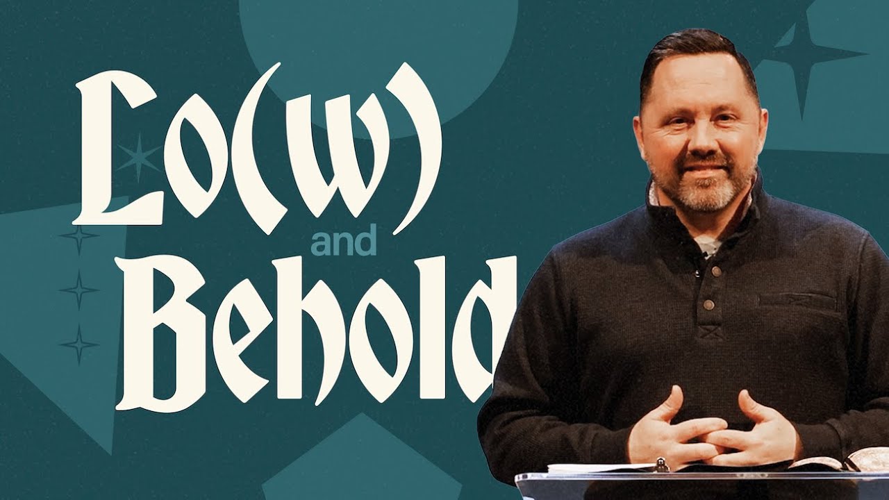 Lo(w) and Behold - Part 9 || How to Make a Difference // Pastor Chan