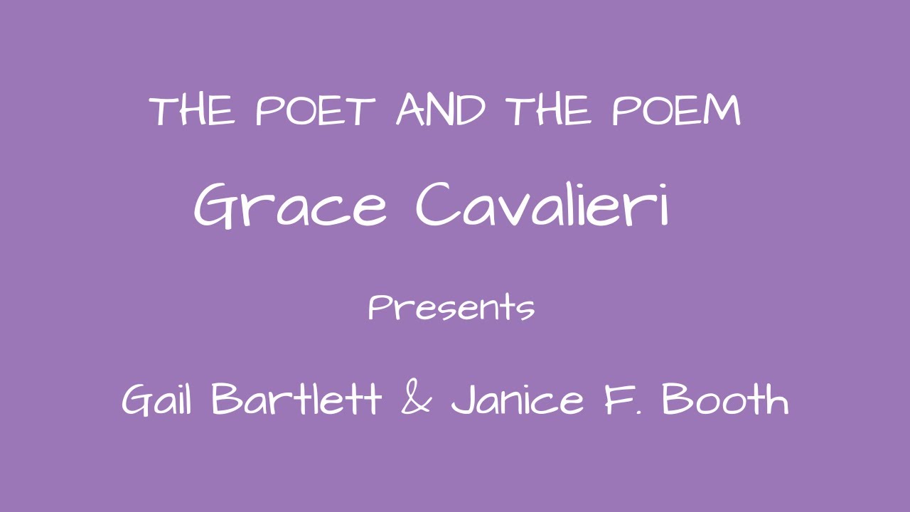 Grace Cavalieri Presents Gail Bartlett & Janice F.  Booth