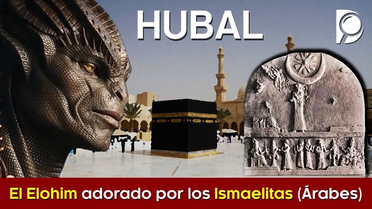 HUBAL ☪️ El Elohim adorado por los Ismaelitas (&Aacute;rabes)