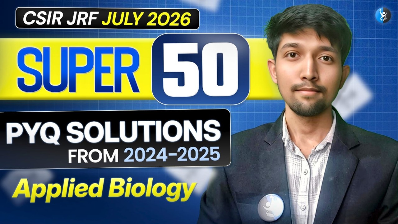 Applied Biology | PYQ Solutions From 2024-2025 | CSIR JRF JULY 2026 | L-12 | IFAS