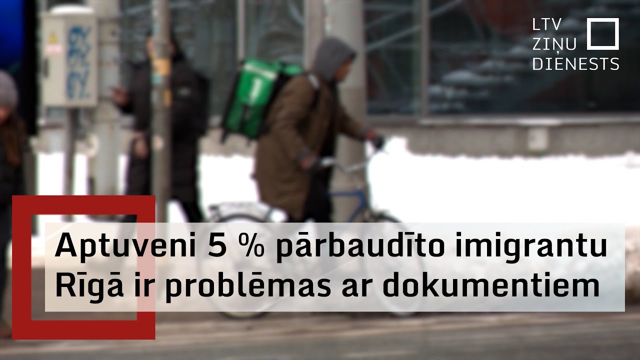 Rīgā pastiprinās imigrantu pārbaudes