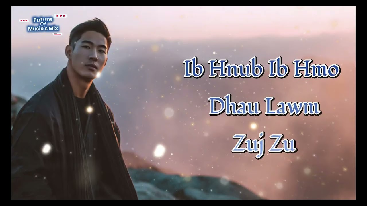 Ib Hnub Ib Hmo Dhau Lawm Zuj Zu - (Cover by FOMM)
