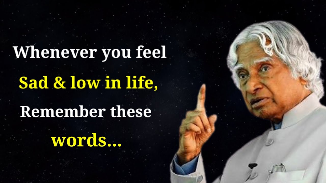 Whenever you feel sad & low inlife|| Dr. APJ Abdul kalam Sir|| Dailyinspiration || english quots