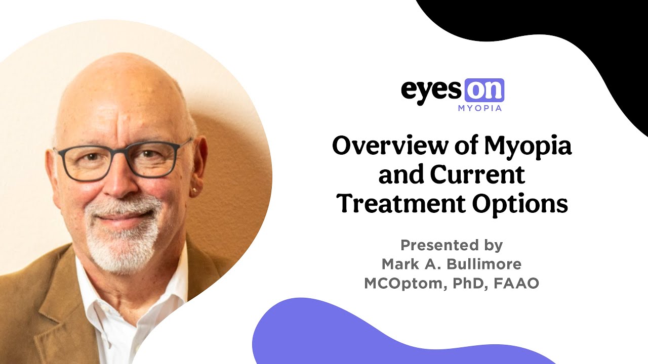 Eyes On Myopia 2023: Overview of Myopia and Current Treatment Options