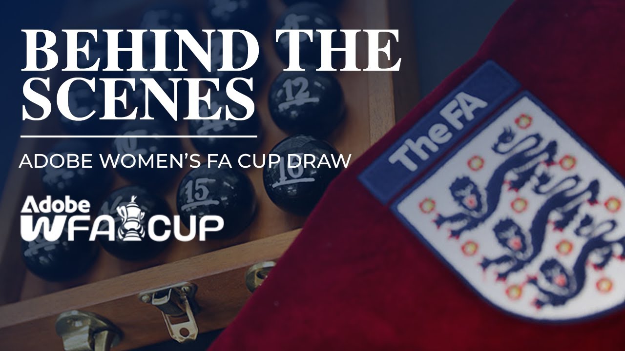 Behind the Scenes: Adobe Women's FA Cup Round 3 Draw