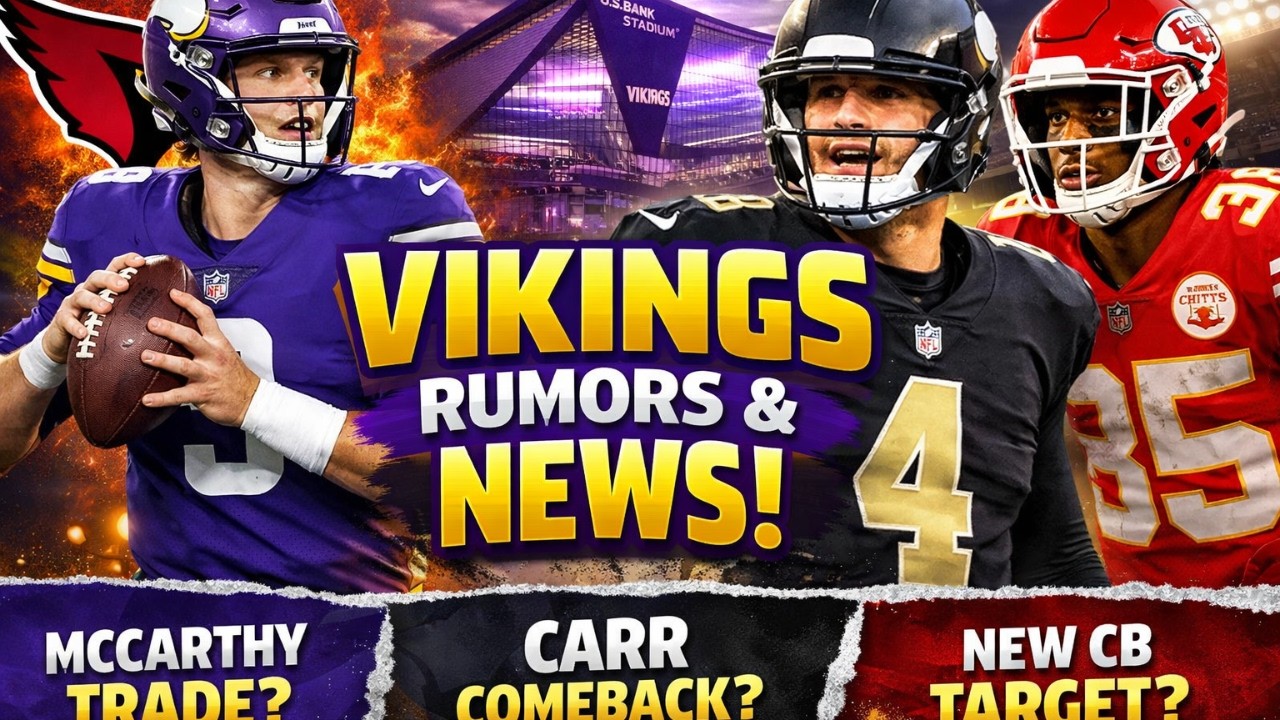 🚨 VIKINGS SHOCKER? McCarthy TRADE Rumors 😱 Carr Comeback 👀 & NEW CB Target 🔥 | Minnesota Vikings NEW